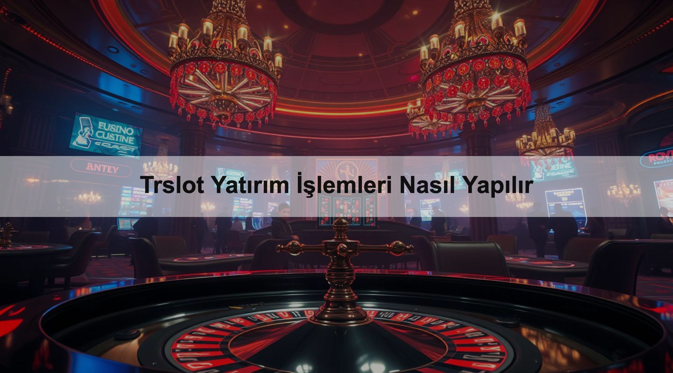Trslot Yatırım İşlemleri Nasıl Yapılır
